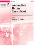 An English Hymn Sketchbook [Handbells] by - Tucker Sondra - for Handbells 2-3 Octave