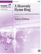 A Heavenly Hymn Ring [Handbells] by - Tammy Waldrop - for Handbells 3-5 Octave
