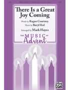 There is a Great Joy Coming by Red Buryl - Hayes Mark - Ragan Courtney for SATB and Piano