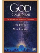 God Came Near by Fettke Tom Max Lucado for CD Preview Pak