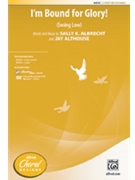 I'm Bound for Glory by Albrecht and Althouse for 2-Part and Piano