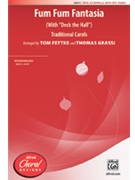 Fum Fum Fantasia with Deck the Hall by - Fettke and Grassi - for SATB a cappella (Trad Carols)