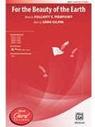 For the Beauty of the Earth by Gilpin Greg Folliott S Pierpoint for SATB and Piano