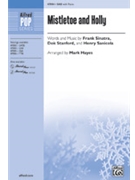 Mistletoe and Holly by Stanford Sanicola and Sinatra - Hayes Mark - Sinatra Frank for SAB and Piano