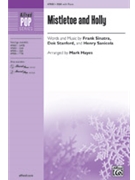 Mistletoe and Holly by Stanford Sanicola and Sinatra - Hayes Mark - Sinatra Frank for SSA and Piano