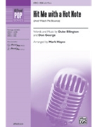 Hit Me with a Hot Note - And Watch Me Bounce by Ellington and George - Hayes Mark - Duke Ellington for SSA and Piano