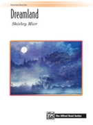 Dreamland by Mier Shirley for 1 Piano 4 Hands