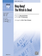 Ding-Dong The Witch Is Dead by Arlen Harold - Van Cleave Eric - E Y Harburg for SAB and Piano