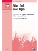 When I Think About Angels by Dean Tillis and O'Neal - Sharpe Bryan - Jamie O'Neal for SATB a cappella