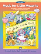 Music for Little Mozarts: Rhythm Ensembles & Teaching Activities for Piano