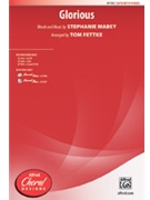 Glorious by Mabey Stephanie - Fettke Tom - David Archuleta for SATB and Piano