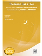 Moon Has a Face by Franklin Glenda E Robert L Stevenson for 2-Part and Piano