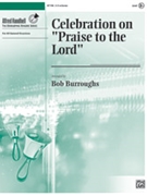 Celebration on "Praise to the Lord" [Handbells] by - Burroughs Bob - for Handbells 3-5 Octave