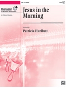 Jesus in the Morning [Handbells] by - Patricia Hurlbutt - for Handbells 3-5 Octave