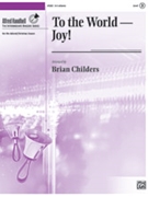 To the World---Joy! [Handbells] by - Childers Brian - for Handbells 3-5 Octave