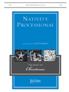 Nativity Processional by Mendelssohn Felix - Larson Lloyd - Charles Wesley for SATB and Piano