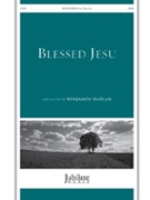 Blessed Jesu by Knapp and Bach - Harlan Benjamin - Fanny J Crosfor SATB and Piano