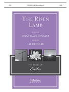 Risen Lamb by Dengler Lee Susan Naus Dengler for SATB and Piano