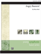 Angry Beavers by Beck Brian for Concert Band