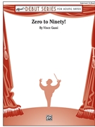 Zero to Ninety by Gassi Vince for Concert Band