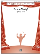 Zero to Ninety! [Concert Band] by Gassi Vince for Conductor Score