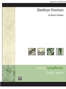 Hawkeye Overture by Sheldon Robert for Concert Band
