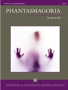 Phantasmagoria [Concert Band] by Bell Jeremy for Conductor Score