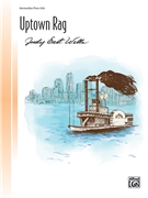 Uptown Rag by Wells Judy East for Piano