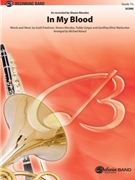 In My Blood [Concert Band] by Scott Friedman; Tedd - Michael Kamuf - Shawn Mendes for Conductor Score