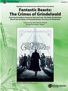 Fantastic Beasts - The Crimes of Grindelwald by Howard James Newton - Wagner Douglas E - for Concert Band