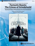 Fantastic Beasts: The Crimes of Grindelwald [Full Orchestra] by Howard James Newton - Wagner Douglas E - for Conductor Score and Parts