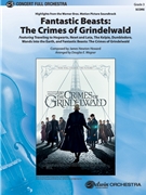 Fantastic Beasts: The Crimes of Grindelwald [Full Orchestra] by Howard James Newton - Wagner Douglas E - for Conductor Score