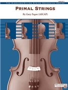 Primal Strings by Fagan Gary for String Orchestra