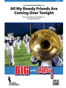 All My Rowdy Friends Are Coming Over Tonight by Williams Hank Jr - Story Michael - for Marching Band