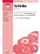 You'll Be Mine - Party Time by Estefan Dermer Ost - Van Cleave Eric - Gloria Estefan for SATB and Piano