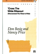 Cross The Wide Missouri by Besig Don for 2-Part