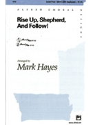 Rise Up Shepherd & Follow by - Hayes Mark - for SATB