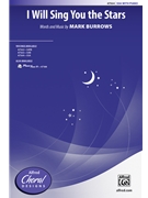 I Will Sing You the Stars by Burrows Mark for SSA and Piano