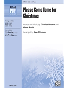 Please Come Home for Christmas by Brown and Redd - Althouse Jay - for SAB and Piano