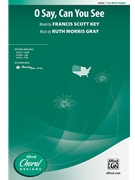 O Say Can You See by Gray Ruth Morris Francis Scott Key for TTB and Piano