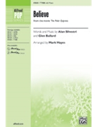 Believe From Polar Express by Ballard and Silvestri - Hayes Mark - for TTBB and Piano