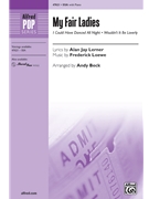 My Fair Ladies by Lowe Alan Jay - Beck Andy - Frederick Loewe for SSA and Piano
