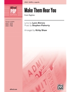 Make Them Hear You by Flaherty Stephen - Shaw Kirby - Lynn Ahrens for SATB a cappella