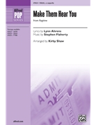Make Them Hear You by Flaherty Stephen - Shaw Kirby - Lynn Ahrens for SSA a cappella