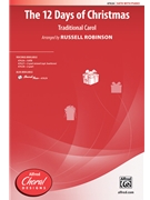 12 Days of Christmas by Traditional - Robinson Russell L - for SATB and Piano