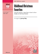 Childhood Christmas Favorites by Various - Ray Jamey - for SATB divisi a cappella