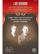 I Got Gershwin by Gershwin George and Ira - Podd Adam and Matt - for SATB and Piano