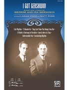 I Got Gershwin by Gershwin George and Ira - Podd Adam and Matt - for SAB and Piano