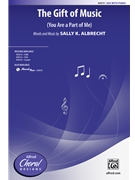 Gift of Music - You Are a Part of Me by Albrecht Sally K for SSA and Piano