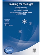 Looking for the Light - A Song of Winter by Podd Adam and Matt Jerry Colker for SAB and Piano